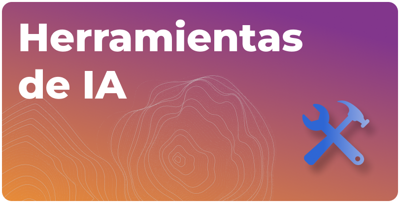 Herramientas de IA herramientas